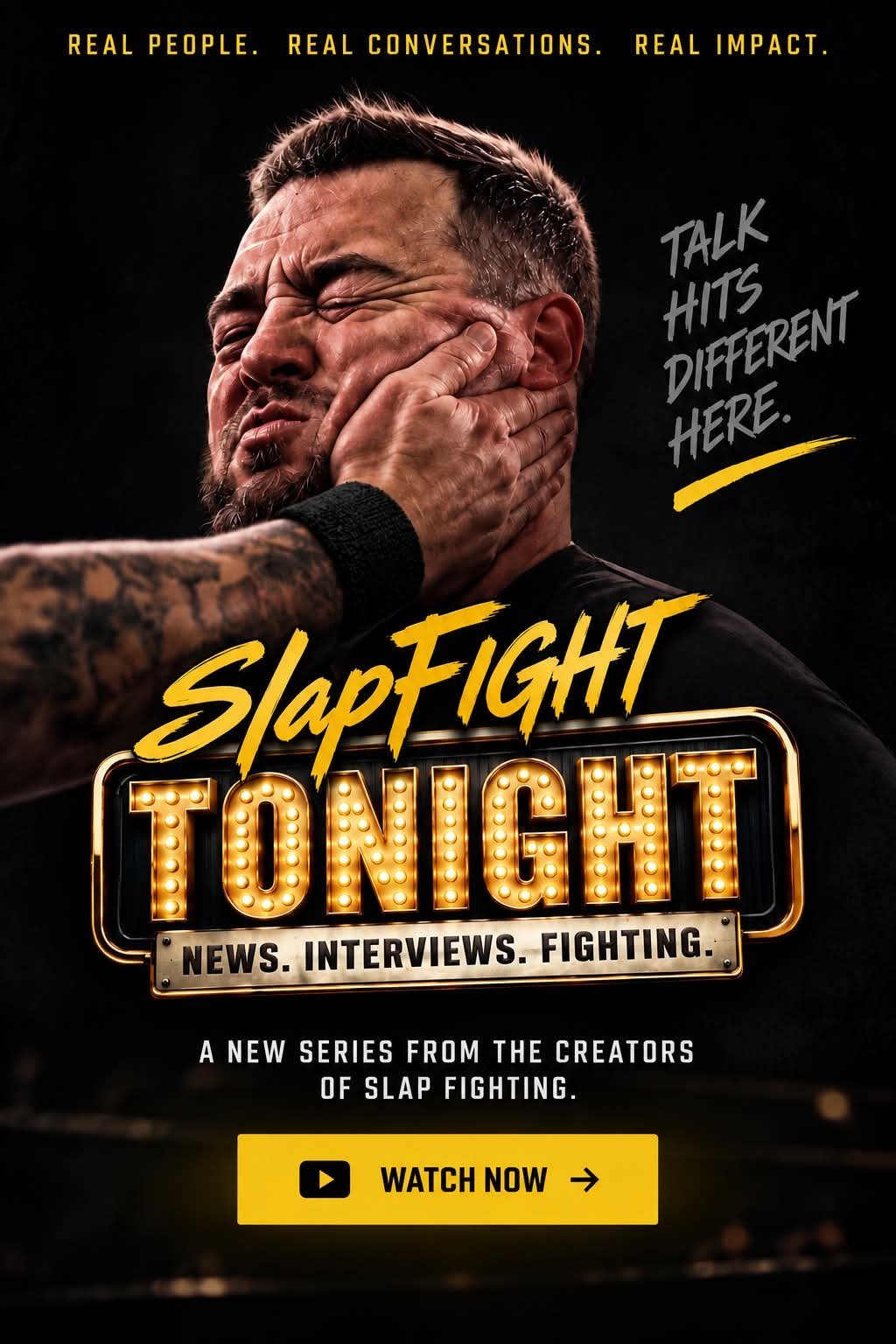 Promotional poster for SlapFight Tonight showing a bearded man with microphone against black background with yellow text and Watch Now button